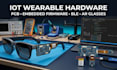 iot wearable hardware engineer pcb embedded firmware ar glasses ble