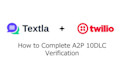 setup twilio a2p 10dlc registration, SMS compliance and twilio verify