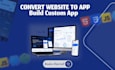develop or convert your website to responsive android ios mobile app or saas