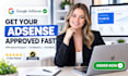 get google adsense approval and fix your adsense rejection issues fast