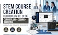create stem course curriculum, lesson plans, powerpoint, coding and robotics