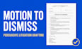 draft a persuasive motion to dismiss to end your litigation early