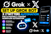 set up grok bot x twitter automation for ai posting  content workflow automation
