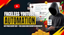 build and manage a faceless youtube automation channel