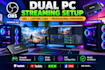 set up dual PC streaming with obs and capture card