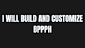 build and customize bppph