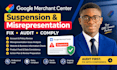 fix google merchant center suspension and merchant misrepresentation issues