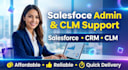 provide salesforce CRM and clm configuration and support