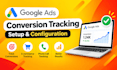 fix or setup google ads conversion tracking and analytics 4, ga4, GTM