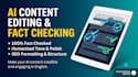 do ai content formatting, fact checking, humanizing editing