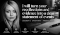 turn your recollections and evidence into a clear statement