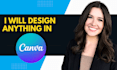 design anything in canva and editable canva templates