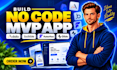 build no code mvp app vibe code using bubble io, flutterflow adalo, glide softr