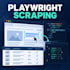 build reliable playwright web scrapers and browser automation