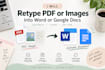 retype PDF or images into word or google docs