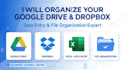 organize your files google drive, dropbox and do accurate data entry