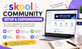 build, set up and customize your skool community