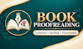 proofread your book for grammar, spelling, and punctuation