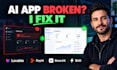 fix bugs and improve your lovable replit base44 bolt ai app