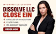 dissolve your wyoming llc, file articles of dissolution and close ein