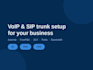 provide voip resources and sip trunk configuration