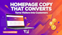write high converting homepage copy  for your website