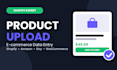 do shopify product upload and e commerce data entry