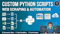 build custom python scripts, web scrapers, and task automation