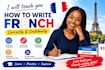 teach you how to write french