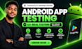 provide android app testing google play testers closed testing 12 app testers
