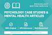 write psychology case studies and mental health articles