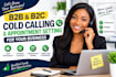 do b2b  b2c cold calling and qualified appointment setting for your business