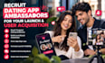 recruit dating app ambassadors for your launch and user acquisition