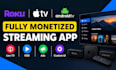 develop fully monetized roku tv app, apple TV and android TV streaming app