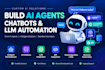 build ai agents, chatbots, and llm automation