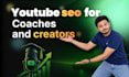 optimize youtube seo for coaches, course creators and experts