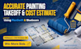 do accurate painting takeoff and cost estimate using planswift