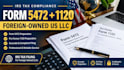 prepare and file form 5472 and pro forma 1120 for foreign owned llc