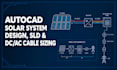 do autocad solar system design, sld and dc ac cable sizing