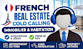 do french real estate cold calling, lead generation, appointment setting
