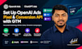 setup openai ads pixel, chatgpt ads conversion API with GTM