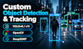build custom computer vision object detection and tracking systems