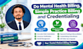 do mental health billing, simple practice billing and credentialing