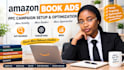 set up and optimize amazon PPC ads for your book