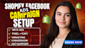 set up shopify facebook ads campaign, and optimize meta ads