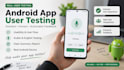 test your android app and provide detailed user feedback