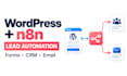 automate wordpress forms and CRM workflows with n8n