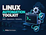 engineer reliable linux and bash automation with validation and documentation