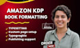 book paginator, do interior layout design, paperback formatting, KDP pagination