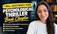 ghostwrite your psychological thriller book chapter